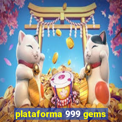 plataforma 999 gems